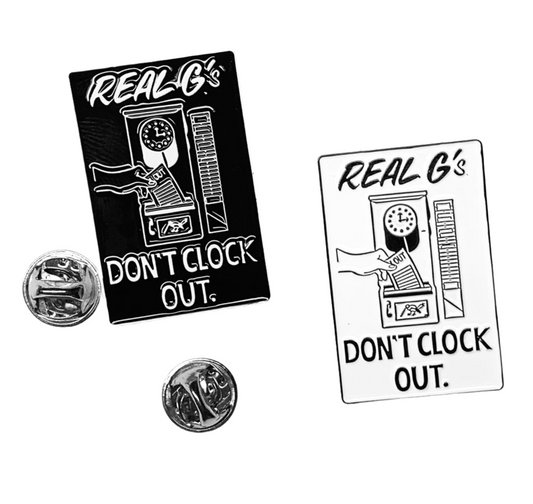 'Real G's Don't Clock Out' Enamel Pins - CLOUT Magazine x Sean Barton Design