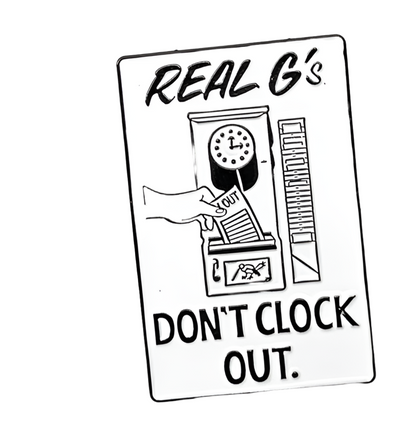 'Real G's Don't Clock Out' Enamel Pins - CLOUT Magazine x Sean Barton Design