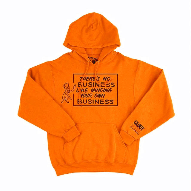 ‘THERES NO BUSINESS LIKE MINDING YOUR OWN BUSINESS’ HOODED SWEATER