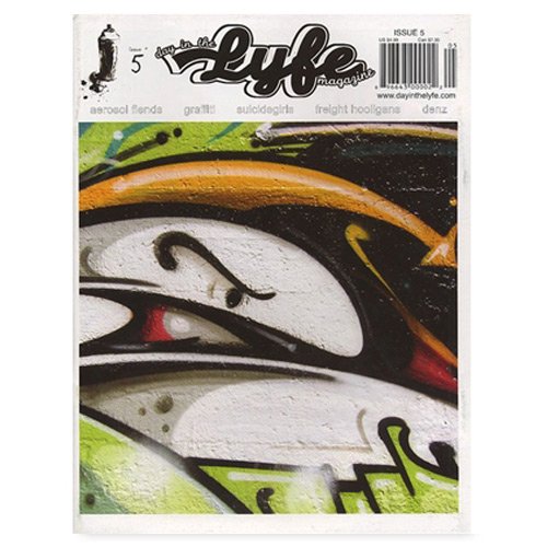 DAY IN THE LYFE 5 Graffiti Magazine