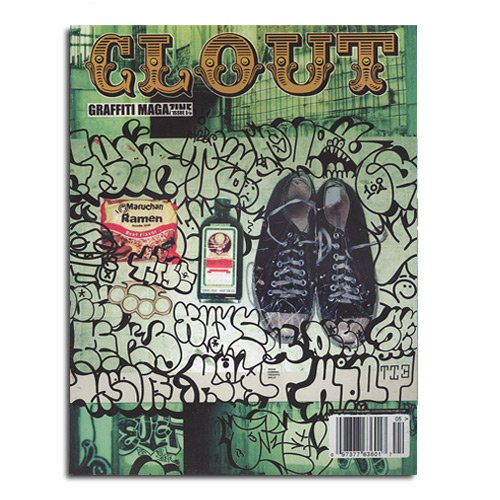 CLOUT MAGAZINE ISSUE 05 - Graffiti Art Magazine